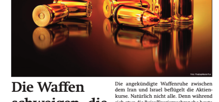 Beitragsbild zu News aus dem Börse Express PDF vom 24.06.2025: Die Waffen schweigen, die Kurse steigen
