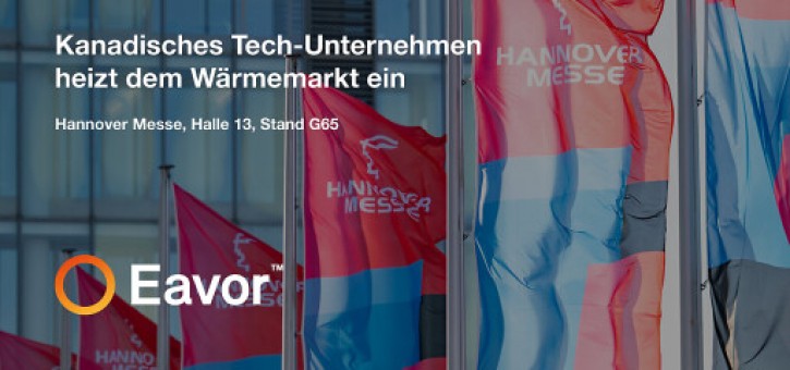 Beitragsbild zu Eavor auf der Hannover Messe: Kanadisches Tech-Unternehmen heizt dem Wärmemarkt ein